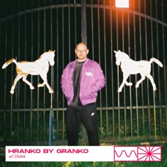Hranko by Granko 04/23 w/ Dtekk