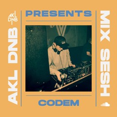 AKL DNB Presents Mix Sesh - CODEM