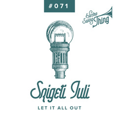 Szigeti Juli - Let It All Out // Electro Swing Thing #071