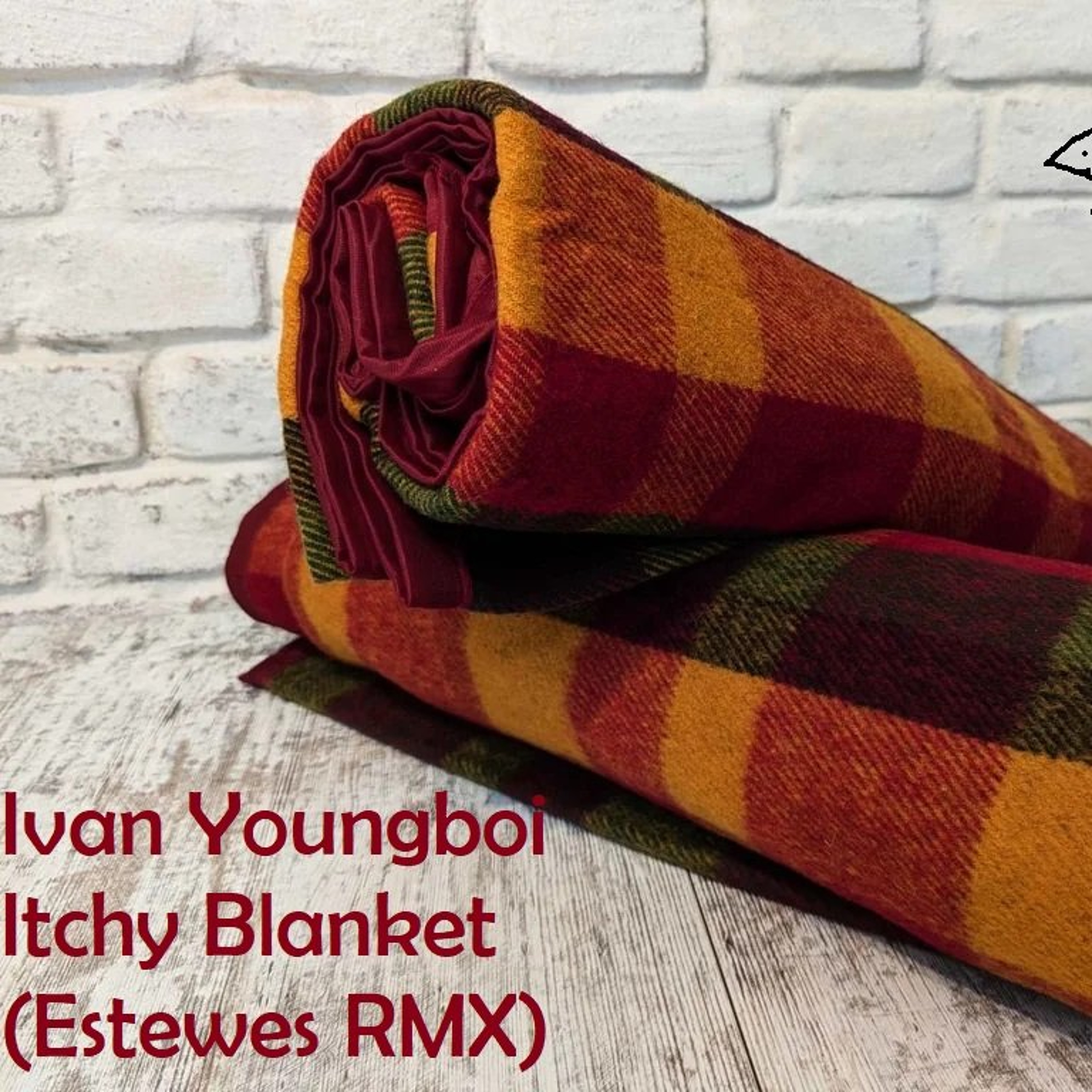Ivan Youngboi - Itchy Blanket (Estewes RMX)