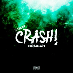 CRASH! (Produced by QuisDaBeast)