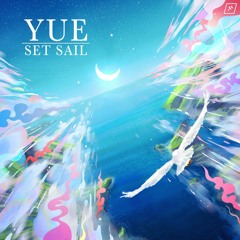 Yue - Set Sail (AIC Edit)