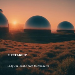 Lady J & Bioxbe - First Light (hard techno refix)