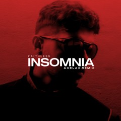 Faithless - Insomnia (Axelax Remix)