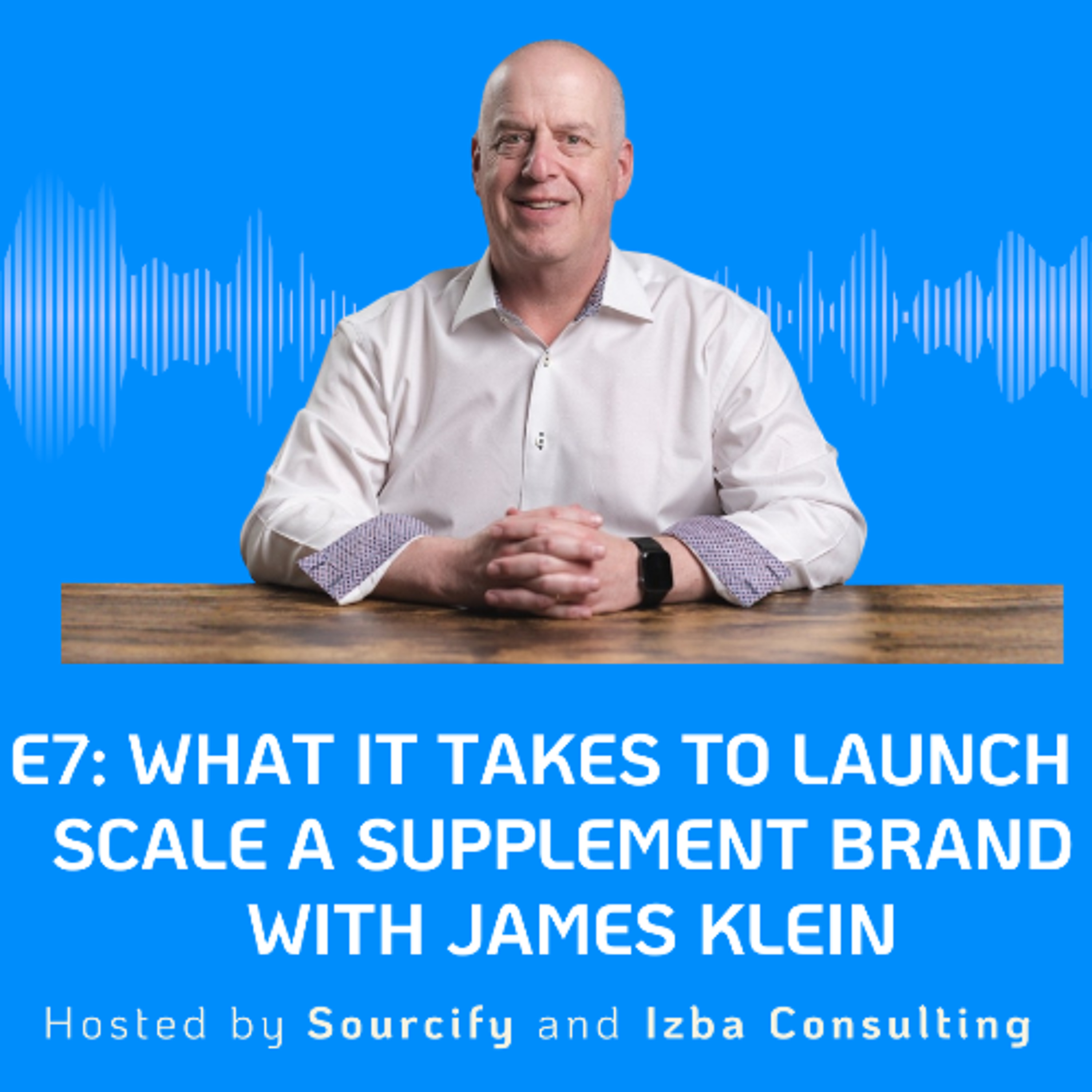 What It Takes to Launch and Scale a Supplement Brand with James Klein What It Takes to Launch and Scale a Supplement Brand with James Klein