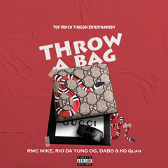 Throw A Bag (feat. RMC Mike & Rio)