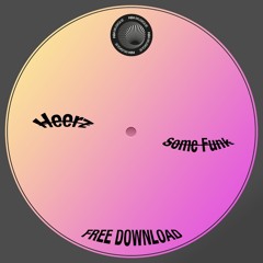 Heerz - Some Funk (Free download)