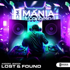 Anders Jensen - Lost & Found [EDM Mania Recordings]