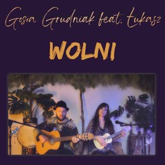 Gosia Grudniak feat. Łukasz - Wolni [Preview]