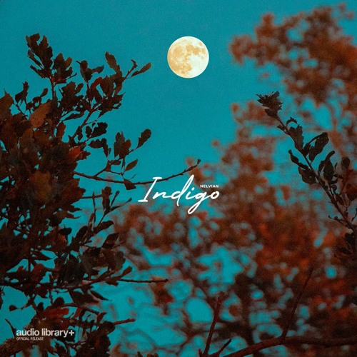 Indigo — Nelvian | Free Background Music | Audio Library Release