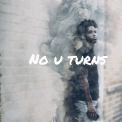 No U Turns -Kenz0leek