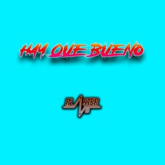 Hay Que Bueno Blaster  Dj