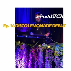 SWAA: Disco Lemonade Debut B-day set Ep.16