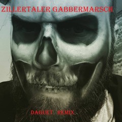 Zillertaler Gabbermarsch (daguet edit)