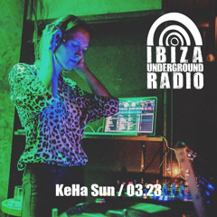 Ibiza Underground Show with KeHa Sun / März 2023