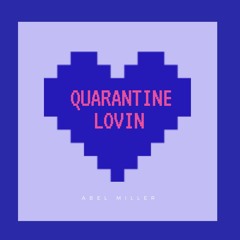 Quarantine Lovin