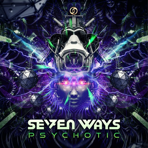 Seven Ways - Psychotic |Psytrance 2022|