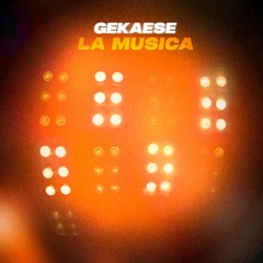 Gekaese - La Música (Original Mix) [Free Download]