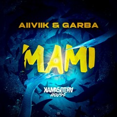 Mami - AIIVIIK, GARBA