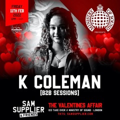 K COLEMAN LIVE @ MINISTRY FOR SAM SUPPLIER & FRIENDS 11.02.22