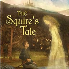 Get [KINDLE PDF EBOOK EPUB] The Squire's Tale (The Squire's Tales, 1) by  Gerald Morris 📕