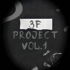 3F PROJECT? VOL.1