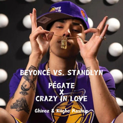 Beyoncé Vs. Standly - Pégate X Crazy In Love (Ghinoz & Kiigho Mashup)