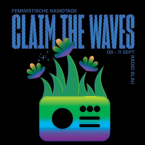 Claim the Waves - Feministisches Radio Festival 2022  - Whisper