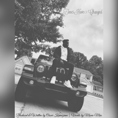 Times Have Changed ft. Mona-Mae