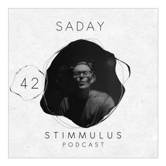 STIMMULUS Podcast 42 - SADAY