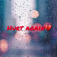 Hurt again