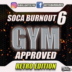 Soca Burnout PT  6  (GYM MIXTAPE)(RETRO EDITION)