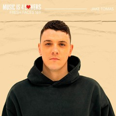 Fresh Faces 169 // Jake Tomas [Musicis4Lovers.com]