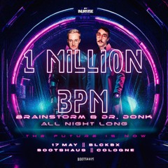 THE FUTURE IS NOW [LIVE] PT.6 - 1 MILLION BPM (Brainstorm & Dr. Donk)