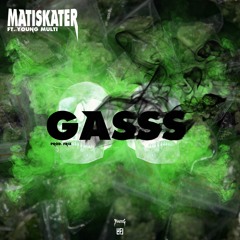MATISKATER ft. YOUNG MULTI - GASSS (prod. Friz)
