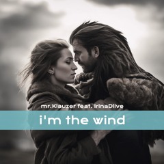 I'm the wind