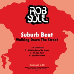 PREMIERE: Suburb Beat - Walking Down The Street [Robsoul Recordings]