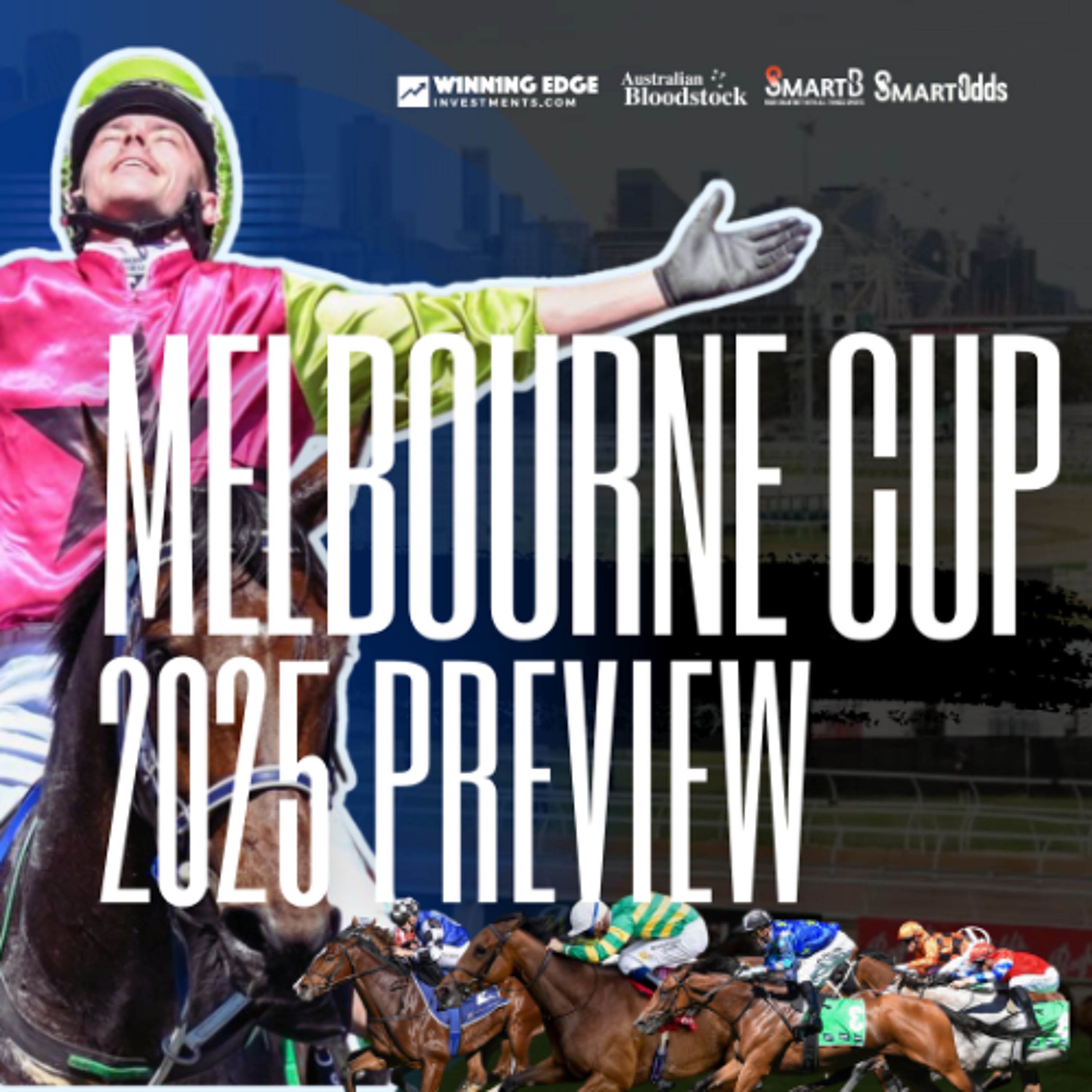 Melbourne Cup 2025 Preview: Dean Evans & Luke Murrell’s Full Runner-by-Runner Analysis episode artwork