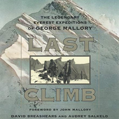 [Read] PDF 💕 Last Climb: The Legendary Everest Expeditions of George Mallory by  Dav