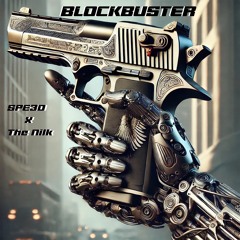 SPE3D X The Nilk - BLOCKBUSTER