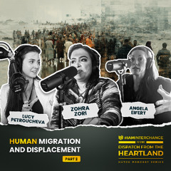 Human Migration and Displacement - Part Two