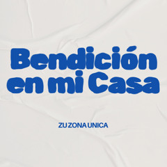 Bendición en mi Casa