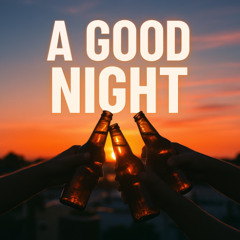A Good Night