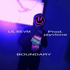 LIL BEVM - BOUNDARY (Prod. jayvlone)