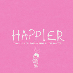 Happier (feat. Oli Sykes of Bring Me The Horizon)