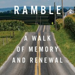 [Download] American Ramble: A Walk of Memory and Renewal - Neil King Jr.