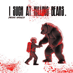 I Shot a Bear and It Didn’t Die