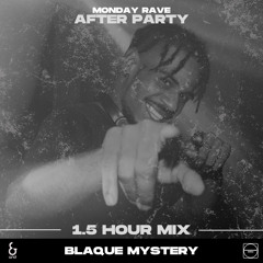 “Blaque Mystery” After Party 1.5 Hour Mix