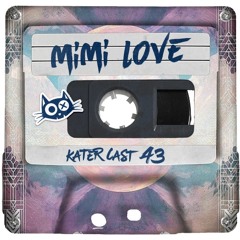 KaterCast 43 - Mimi Love - Hasienda Edition