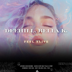 deehill x bella k. - feel alive